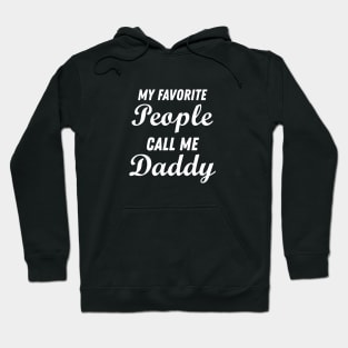 My favorite people call me Daddy Hoodie